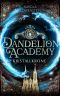 [Dandelion Academy 03] • Kristallkrone